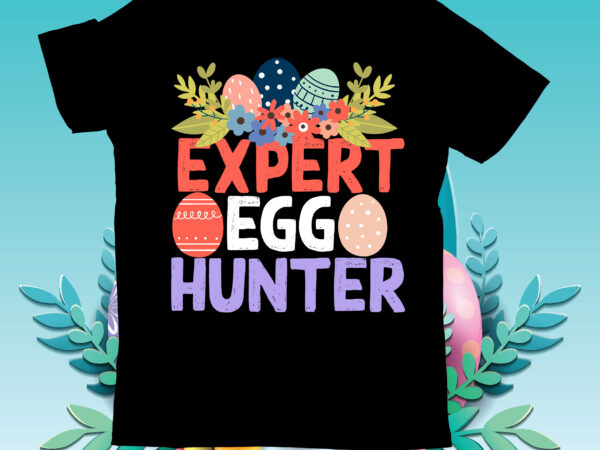 Expert egg hunter t-shirt design, expert egg hunter svg cut file , teacher bunny t-shirt design, teacher bunny svg cut file, easter t-shirt design bundle ,happy easter svg design,easter day Expert egg hunter t-shirt design, expert egg hunter svg cut file , teacher bunny t-shirt design, teacher bunny svg cut file, easter t-shirt design bundle ,happy easter svg design,easter day