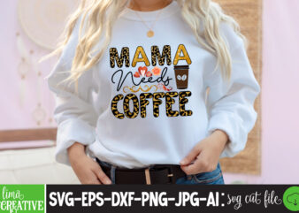 Mama Needs Coffee Sublimation PNG,Best Mom Ever Png Sublimation Design, Mother’s Day Png, Western Mom Png, Mama Mom Png,Leopard Mom Png, Western Design Mom Png Downloads Western Bundle PNG, Bundle