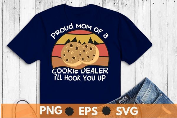Vintage proud mom of a cookie dealer scout baking lover t-shirt design vector, scout cookie top, cookie lovers, baking top, selling cookies, cooking lovers, funny cookie outfit, cookie seller scouting