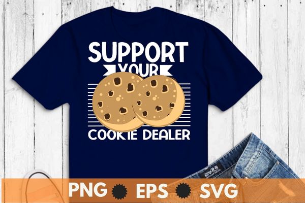 Support your local cookie dealer cookie t-shirt design vector, scout cookie top, cookie lovers, baking top, selling cookies, cooking lovers, funny cookie outfit, cookie seller scouting lovers, camping lovers, cooking
