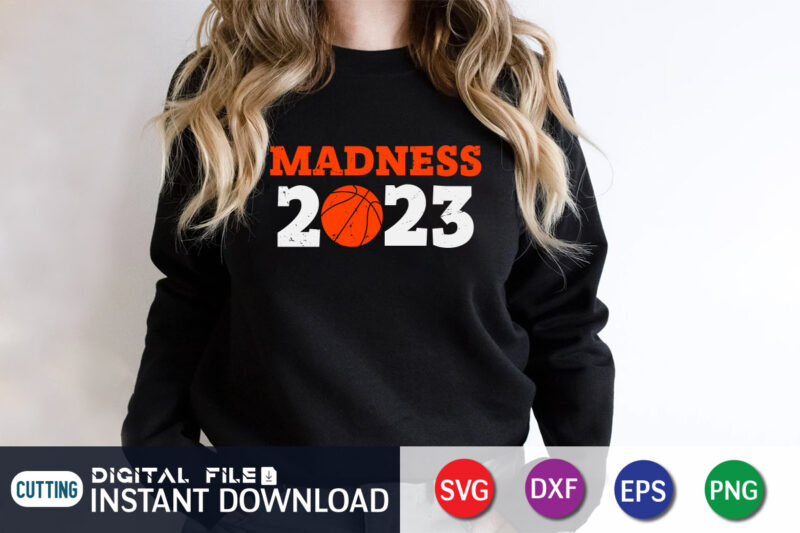 madness 2023 Shirt, Madness Shirt, Basketball Shirt, Let the Madness Begin, March Madness, College Shirt, Funny Basketball Shirt, Basketball Lover, Madness Gift