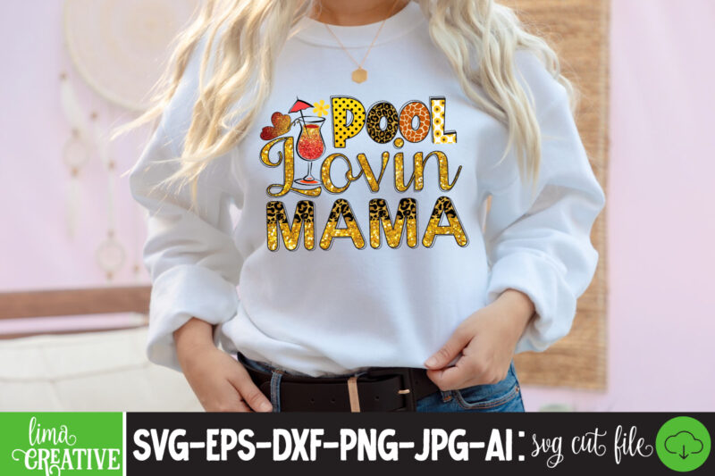 Pool Lovin Mama , Summer Sublimation pNG,Summer Sublimation PNGSummer Tractor kids png, Beach truck png, Kids Summer Beach png Sublimation Design Download Summer Svg Bundle, Summer Svg, Beach Svg, Vacation