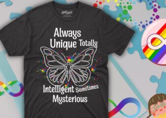 Always unique totally intelligent sometimes mysterious Autism Awareness Month T-Shirt design vector