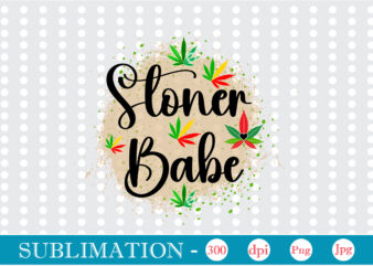 Stoner Babe Sublimation, Weed sublimation bundle, Cannabis PNG Bundle, Cannabis Png, Weed Png, Pot Leaf Png, Weed Leaf Png, Weed Smoking Png, Weed Girl Png, Cannabis Shirt Design,Weed svg, Weed