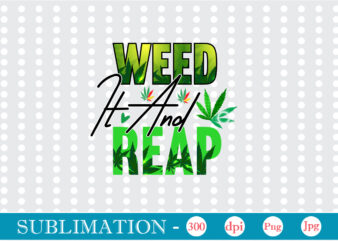 Weed It and Reap Sublimation, Weed sublimation bundle, Cannabis PNG Bundle, Cannabis Png, Weed Png, Pot Leaf Png, Weed Leaf Png, Weed Smoking Png, Weed Girl Png, Cannabis Shirt Design,Weed svg, Weed svg bundle, Weed Leaf svg, Marijuana svg, Svg Files for Cricut,Weed Svg, Cannabis Svg Bundle, Weeds svg, Marijuana Svg, Weed Leaf Svg, Weed Svg For Cricut, Weed Bundle Svg, Pot Leaf Svg,Cannabis Sublimation Bundle, Weed Png, Cannabis Png, Weed Girl Png, Cannabis Shirt, Pot Leaf Png, Weed Leaf Png, Weed Smoking Png,Weed Smoking Animal Bundle PNG, Cannabis Animals Design, Cute Cannabis Animals, Digital Download, T-Shirt Design png, Print On Demand Design,PNG Marijuana Stock Design Bundle, For Sublimation, DTG, DTF, Transfer Printing, Digital Downloads. Weed Leaf SVG Bundle, Marijuana SVG, 420 weed SVG, Cannabis svg for cricut, cannabis leaf, png, cut fileWeed Sublimation Bundle,Weed PNG, Weed T-shirt, love Cannabis, Cannabis leaf svg, weed png, marjuana sublimation bundle, funny weed png, pot leaf png, sublimation bundle, weed tumbler design,weed shirt design,