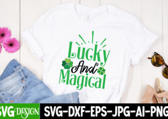 Lucky And Magical T-shirt Design,my 1st Patrick s Day T-Shirt Design, my 1st Patrick s Day SVG Cut File, ,St. Patrick’s Day Svg design,St. Patrick’s Day Svg Bundle, St. Patrick’s