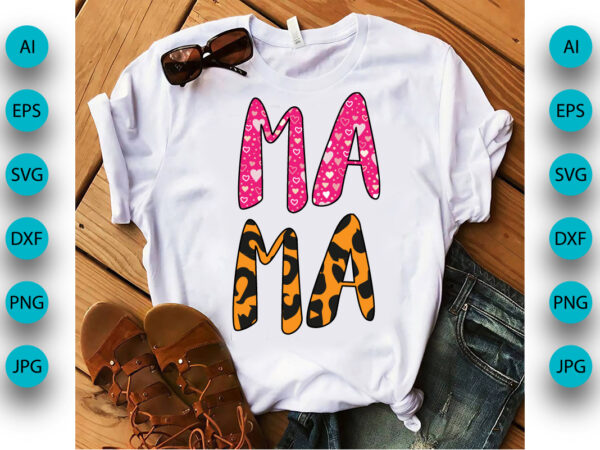 Mama leopard print, mother’s day uk, happy mother’s day 2023, march 19, best mom day, shirt print template t shirt designs for sale