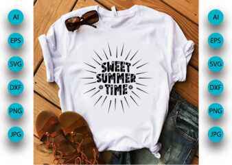 Sweet Summer Time, Summer Season, Summer 2023, Shirt Print Template, SVG, Vacation Shirt