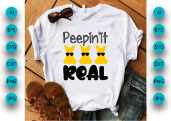 Peepin it Real, Happy Easter t-shirt design with bunny face, apparel, typography, vector, eps 10, Colorful Bunny t-shirt,Retro Easter Shirt