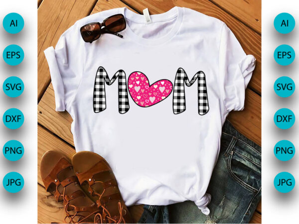 Mom, mother’s day uk, happy mother’s day 2023, march 19, best mom day, shirt print template t shirt designs for sale