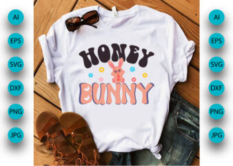 Honey Bunny, Happy Easter t-shirt design, apparel, typography, vector, eps 10, Colorful Bunny t-shirt, Retro Easter Shirt, Shirt Print Template