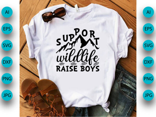 Support wildlife rais boys, mother’s day uk, happy mother’s day 2023, march 19, best mom day, shirt print template t shirt template vector