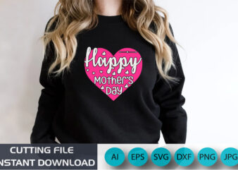Happy Mother’s Day Love, Mother’s Day UK, Happy Mother’s Day 2023, March 19, Best Mom Day, Shirt Print Template