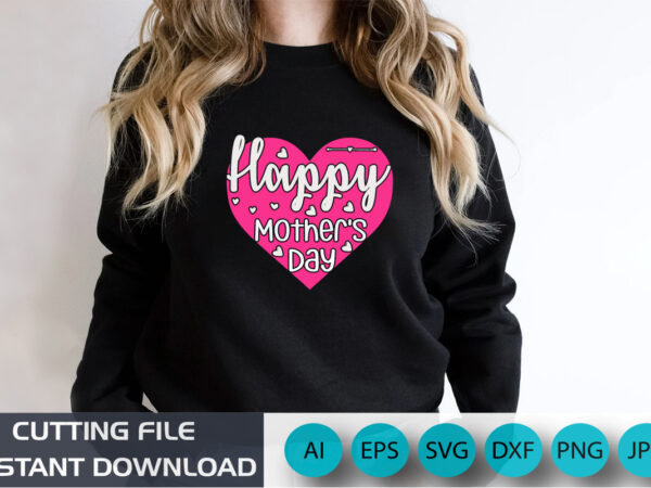 Happy mother’s day love, mother’s day uk, happy mother’s day 2023, march 19, best mom day, shirt print template graphic t shirt