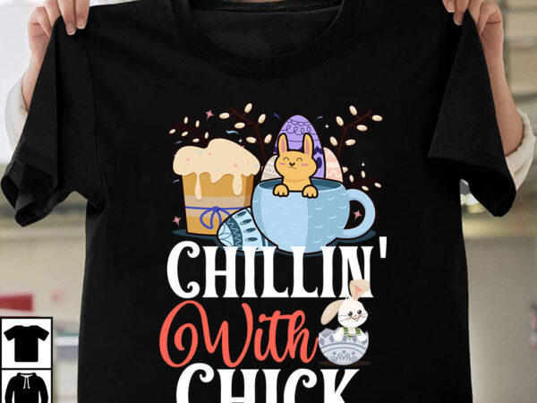 Chillin’ with chick t-shirt design, chillin’ with chick svg cut file, teacher bunny t-shirt design, teacher bunny svg cut file, easter t-shirt design bundle ,happy easter svg design,easter day svg