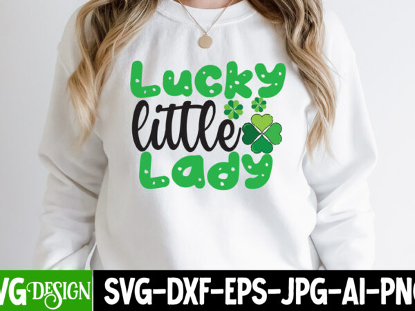 Lucky little lady t-shirt design,my 1st patrick s day t-shirt design, my 1st patrick s day svg cut file, ,st. patrick’s day svg design,st. patrick’s day svg bundle, st. patrick’s