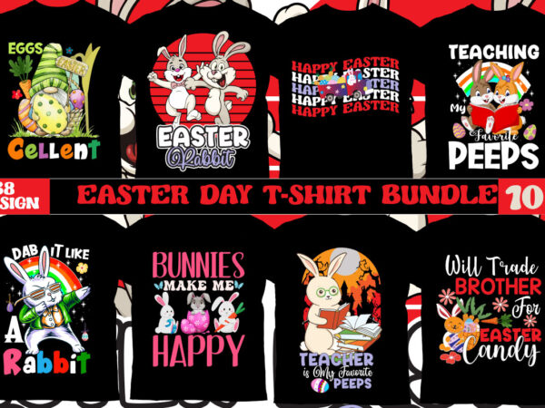 Easter day t-shirt bundle, happy easter day t-shirt design,happy easter svg design,easter day svg design, happy easter day svg free, happy easter svg bunny ears cut file for cricut, bunny