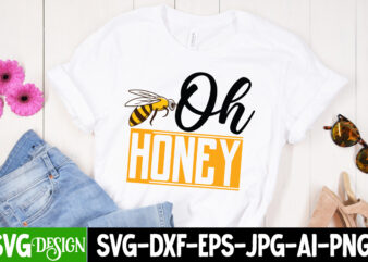 Oh Honey T-Shirt Design, Oh Honey SVG Cut File, Bee Svg Design,Bee Svg Cut File,Bee Svg Bundle,Bee Svg Quotes, Bee Svg Bundle Quotes,Bee SVG, Bee SVG Bundle, sunflower svg, Honeybee