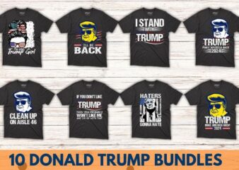10 donald trump supporter shirt design vector,Trump 2024,Trump 4th of July, america, american, politics, president, states, united, donald, elect, politician, presidential, republican, trump, donald trump
