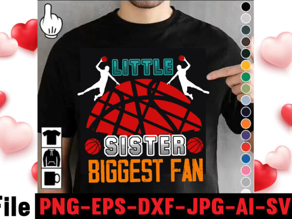 Little sister biggest fan t-shirt design,vector t shirt design, t shirt vector, shirt vector, t shirt template illustrator, adobe illustrator t shirt template, t shirt template vector, t shirt vector