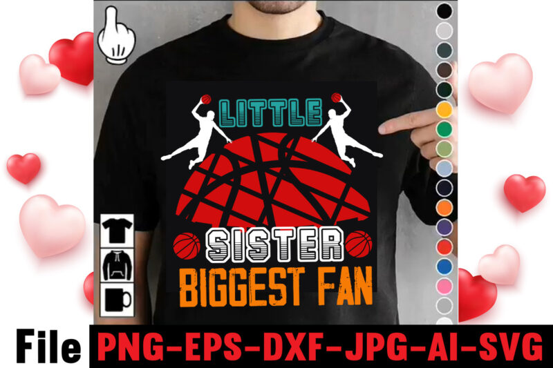 Little Sister Biggest Fan T-shirt Design,vector t shirt design, t shirt vector, shirt vector, t shirt template illustrator, adobe illustrator t shirt template, t shirt template vector, t shirt vector