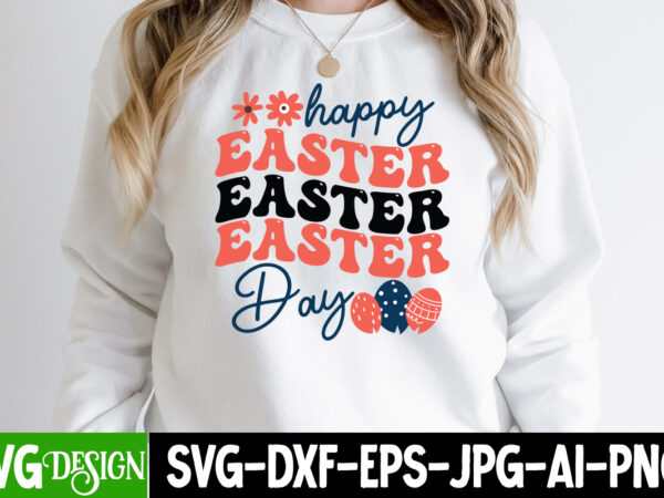 Happy easter day t-shirt design,happy easter svg design,easter day svg design, happy easter day svg free, happy easter svg bunny ears cut file for cricut, bunny rabbit feet, easter bunny