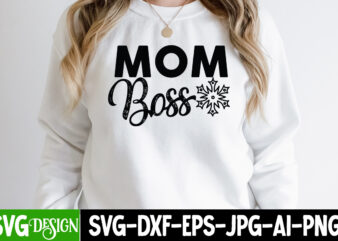 Mom Boss T-Shirt Design, Mom Boss SVG Cut File, Mothers Day SVG Bundle, mom life svg, Mother’s Day, mama svg, Mommy and Me svg, mum svg, Silhouette, Cut Files for