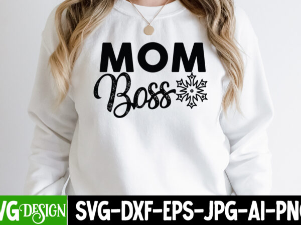 Mom boss t-shirt design, mom boss svg cut file, mothers day svg bundle, mom life svg, mother’s day, mama svg, mommy and me svg, mum svg, silhouette, cut files for