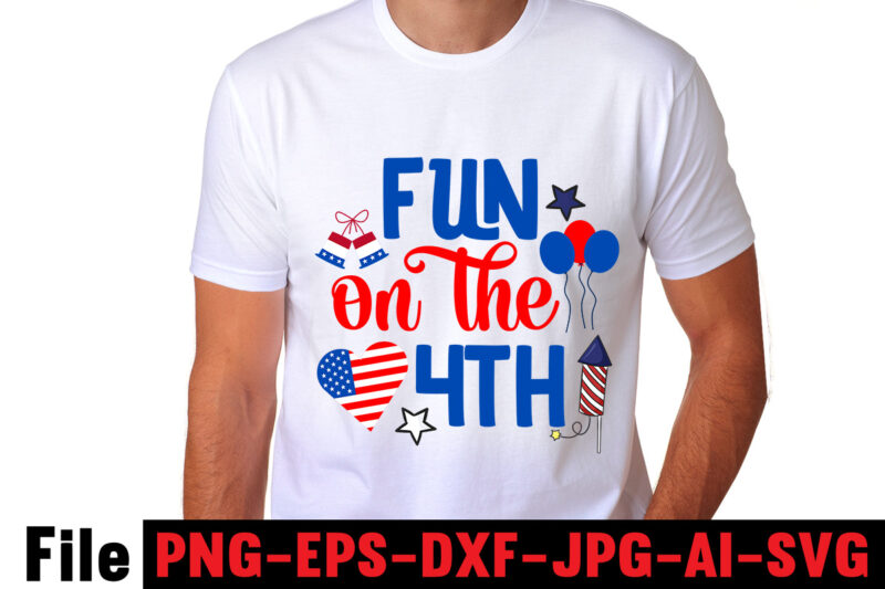 Fun On The 4th T-shirt Design,America Y'all T-shirt Design,4th of july mega svg bundle, 4th of july huge svg bundle, 4th of july svg bundle,4th of july svg bundle quotes,4th