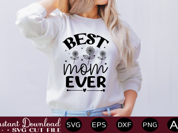 Best mom ever t shirt design,easter svg, easter svg bundle, easter png bundle, bunny svg, spring svg, rainbow svg, svg files for cricut, sublimation designs downloads easter svg mega bundle,