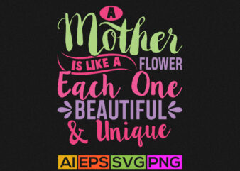 a mother is like a flower each one beautiful and unique. happy mothers day design, vintage retro mom design