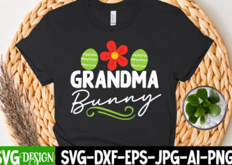 Grandma Bunny T-Shirt Design, Grandma Bunny SVG Cut File, Bunny Teacher T-Shirt Design, Bunny Teacher SVG Cut File,Easter T-shirt Design Bundle ,a-z t-shirt design design bundles all easter eggs babys