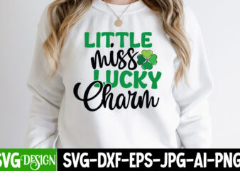 Little Miss Lucky Charm T-Shirt Design, St. Patrick’s Day T-Shirt Bundle ,St. Patrick’s Day Svg design,St Patricks Day, St Patricks Png Bundle, St Patrick Day, Holiday Png, Sublimation Png, Png