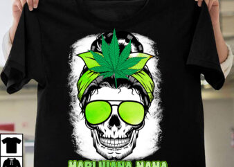Marijuana Mama T-Shirt Design, Marijuana Mama SVG Cut File, Marijuana Mama Sublimation Design, Weed SVG Mega Bundle , Cannabis SVG Mega Bundle , 120 Weed Design t-shirt des , Weedign