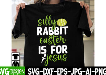 silly rabbit easter is for jesus T-Shirt Design, silly rabbit easter is for jesus SVG Design, Bunny Teacher T-Shirt Design, Bunny Teacher SVG Cut File,Easter T-shirt Design Bundle ,a-z t-shirt