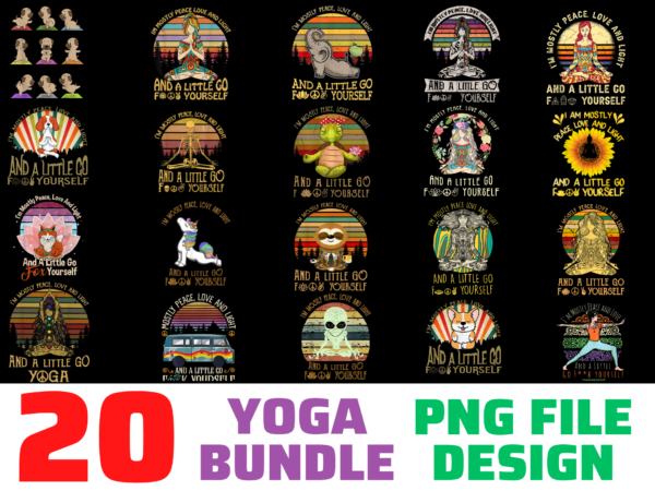 20 I’m Mostly Peace Love And Light Funny Vintage Yoga T-Shirt Design Bundle PNG File, Yoga bundle PNG file, Yoga bundle design