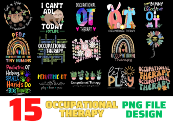 15 Occupational Therapy shirt Designs Bundle For Commercial Use, Occupational Therapy T-shirt, Occupational Therapy png file, Occupational Therapy digital file, Occupational Therapy gift, Occupational Therapy download, Occupational Therapy design