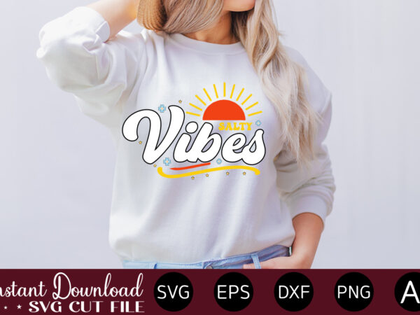 Salty vibes t-shirt design,summer cut files, cricut cut files, silhouette files, summer svg, summer quote svg, summer saying svg, summer svg designs, hello summer svg summer vacation svg bundle, adventure