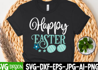 Happy Easter T-Shirt Design, Happy Easter SVG Cut File, Bunny Teacher T-Shirt Design, Bunny Teacher SVG Cut File,Easter T-shirt Design Bundle ,a-z t-shirt design design bundles all easter eggs babys
