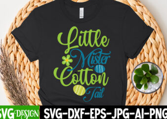 Little Mister Cotton Tail T-Shirt Design, Little Mister Cotton Tail SVG Cut File, Bunny Teacher T-Shirt Design, Bunny Teacher SVG Cut File,Easter T-shirt Design Bundle ,a-z t-shirt design design bundles