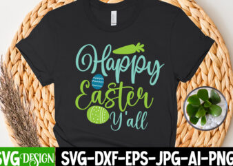 Happy Easter Y’all T-Shirt Design, Happy Easter Y’all SVG Cut File, Happy Easter Y’all Sublimation Design, Bunny Teacher T-Shirt Design, Bunny Teacher SVG Cut File,Easter T-shirt Design Bundle ,a-z t-shirt