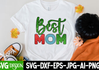 Best MOM T-Shirt Design, Best MOM Sublimation Design, Mother’s Day Png Bundle, Mama Png Bundle, Mothers Day Png, Mom Quotes Png, Mom Png, Mama Png, Mom Life Png, Blessed Mama
