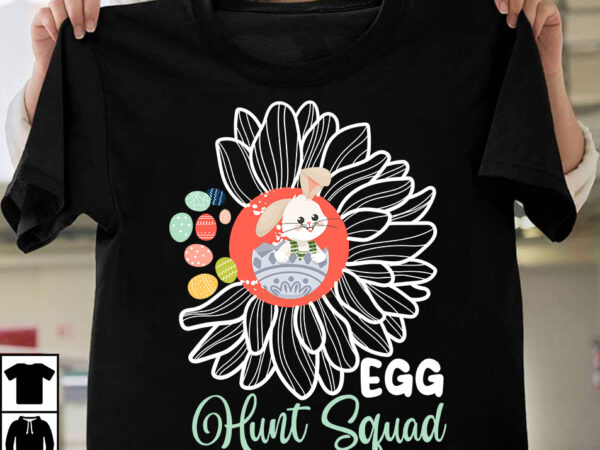 Egg hunt squad t-shirt design, egg hunt squad svg cut file, teacher bunny t-shirt design, teacher bunny svg cut file, easter t-shirt design bundle ,happy easter svg design,easter day svg
