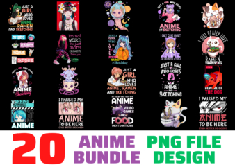 20 Anime Bundle Desing High Quality PNG File, Just A Girl Who Loves Anime Ramen And Sketching Japan Anime,Anime Art For Women Men Teen Girls Design