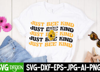 Just Bee Kind T-Shirt Design, Just Bee Kind SVG Cut File, Bee Svg Design,Bee Svg Cut File,Bee Svg Bundle,Bee Svg Quotes, Bee Svg Bundle Quotes,Bee SVG, Bee SVG Bundle, sunflower