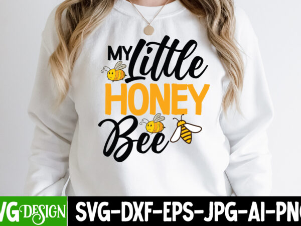 My little honey bee t-shirt design, my little honey bee svg cut file, bee svg design,bee svg cut file,bee svg bundle,bee svg quotes, bee svg bundle quotes,bee svg, bee svg