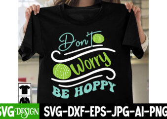 Don’t Worry Be Hoppy T-Shirt Design, Don’t Worry Be Hoppy SVG Cut File, Bunny Teacher T-Shirt Design, Bunny Teacher SVG Cut File,Easter T-shirt Design Bundle ,a-z t-shirt design design bundles