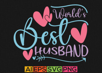 world’s best husband, birthday gift husband retro graphic, funny husband tee apparel