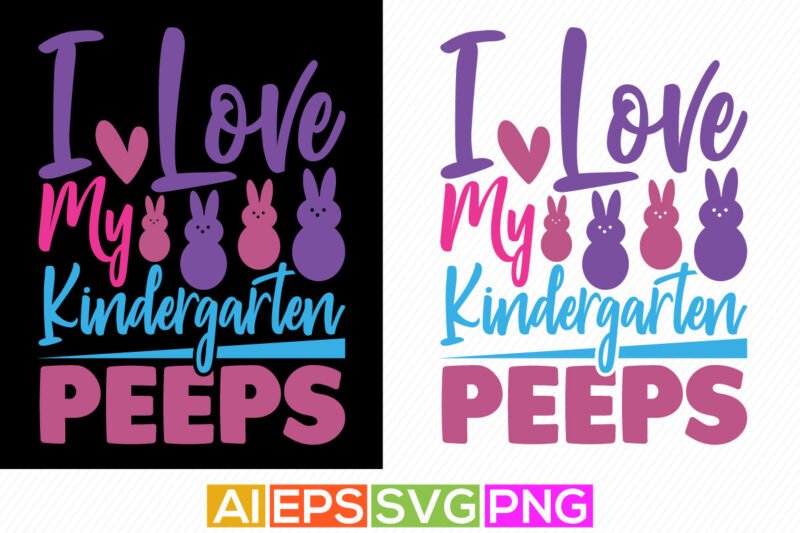 i love my kindergarten peeps, animals wildlife, easter graphic clothing