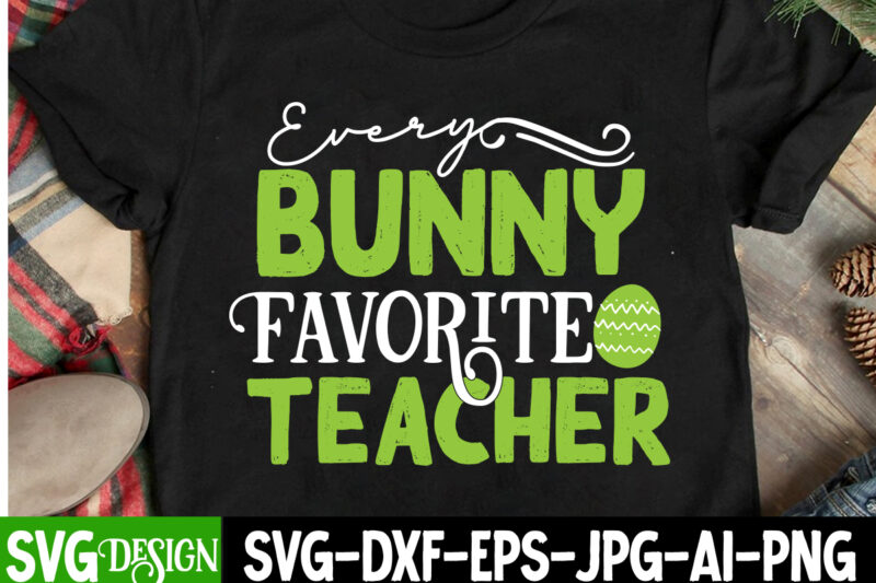 Expert Egg Hunter T-Shirt Design, Expert Egg Hunter SVG Cut File, Bunny Teacher T-Shirt Design, Bunny Teacher SVG Cut File,Easter T-shirt Design Bundle ,a-z t-shirt design design bundles all easter